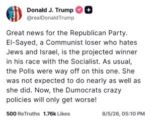 Screenshot of President Donald Trump’s Truth Social post reacting to Abdul El-Sayed’s projected win in Michigan.